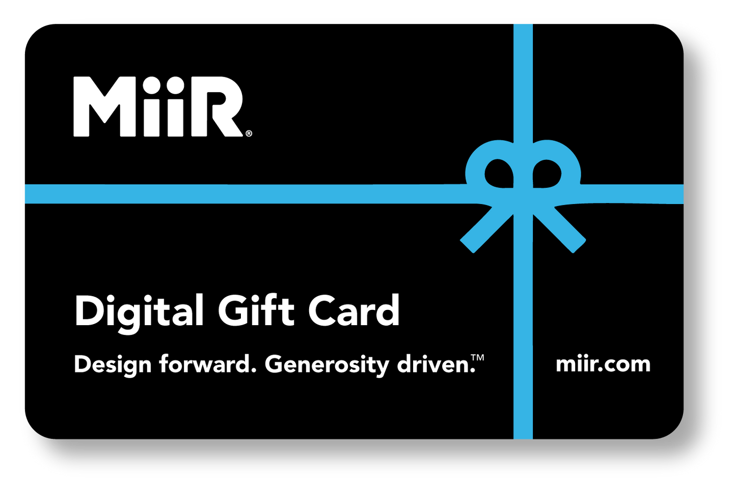 miir-digital-gift-card-u9 MiiR_DigitalGiftCard.png